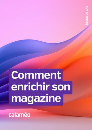 Optimisez l’impact de votre magazine digital