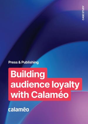 Building loyalty to your Calaméo audience